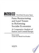 Farm restructuring and land tenure in reforming socialist economies. A comparative analysis of Eastern and central Europe