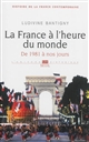 Histoire de la France contemporaine : 10 : La France à l'heure du monde : de 1981 à nos jours