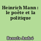 Heinrich Mann : le poète et la politique