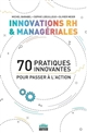 Innovations RH et Managériales : 70 pratiques innovantes pour passer à l'action