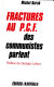 Fractures au P.C.F. [Parti communiste français] : des communistes parlent