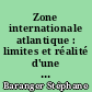 Zone internationale atlantique : limites et réalité d'une zone franche en Basse-Loire