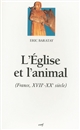 L'Église et l'animal : France, XVIIe-XXe siècle