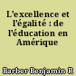 L'excellence et l'égalité : de l'éducation en Amérique