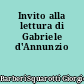 Invito alla lettura di Gabriele d'Annunzio