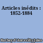 Articles inédits : 1852-1884