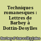 Techniques romanesques : Lettres de Barbey à Dottin-Desylles