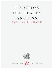 L'édition des textes anciens : XVIe-XVIIIe siècle