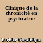 Clinique de la chronicité en psychiatrie