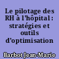 Le pilotage des RH à l'hôpital : stratégies et outils d'optimisation