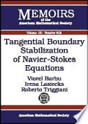 Tangential boundary stabilization of Navier-Stokes equations