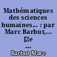 Mathématiques des sciences humaines... : par Marc Barbut,... [2e édition mise à jour.]