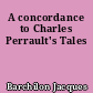 A concordance to Charles Perrault's Tales