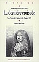 La dernière croisade : les Français et la guerre de Candie, 1669