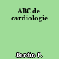ABC de cardiologie