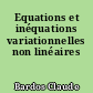 Equations et inéquations variationnelles non linéaires