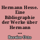 Hermann Hesse. Eine Bibliographie der Werke über Hermann Hesse : 2
