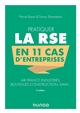 Pratiquer la RSE en 11 cas d'entreprises : Air France industries, Bouygues construction, LVMH.