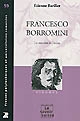 Francesco Borromini : le mystère et l'éclat