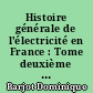 Histoire générale de l'électricité en France : Tome deuxième : L'interconnexion et le marché, 1919-1946
