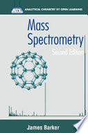 Mass spectrometry : Analytical chemistry by open learning