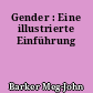 Gender : Eine illustrierte Einführung