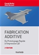 Fabrication additive : du prototypage rapide à l'impression 3D