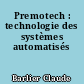 Premotech : technologie des systèmes automatisés