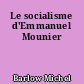 Le socialisme d'Emmanuel Mounier