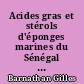 Acides gras et stérols d'éponges marines du Sénégal et de Nouvelle-Calédonie