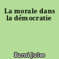 La morale dans la démocratie