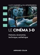 Le cinéma 3-D : Histoire, économie, technique, esthétique