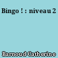 Bingo ! : niveau 2