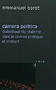 Camera politica : dialectique du réalisme dans le cinéma politique et militant (Groupes Medvedkine, Francesco Rosi, Peter Watkins)