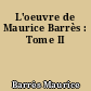 L'oeuvre de Maurice Barrès : Tome II