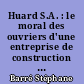 Huard S.A. : le moral des ouvriers d'une entreprise de construction de matériel agricole à Châteaubriand