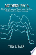 Modern ESCA : The principles and practice of X-ray photoelectron spectroscopy