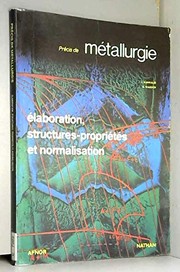 Précis de métallurgie : élaboration, structures-propriétés et normalisation