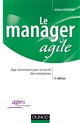 Le manager agile : vers un nouveau management pour affronter la turbulence