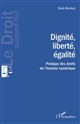Dignité, liberté, égalité : pratique des droits de l'homme numérique