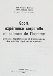 Sport, expérience corporelle et science de l'homme : éléments d'épistémologie et d'anthropologie des activités physiques et sportives