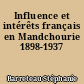 Influence et intérêts français en Mandchourie 1898-1937