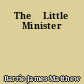 The 	Little Minister