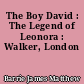 The Boy David : The Legend of Leonora : Walker, London