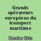 Grands opérateurs européens du transport maritime