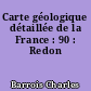 Carte géologique détaillée de la France : 90 : Redon