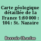 Carte géologique détaillée de la France 1:80 000 : 104 : St. Nazaire