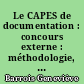 Le CAPES de documentation : concours externe : méthodologie, sujets de concours, corrigés