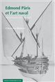 Edmond Pâris et l'art naval : des pirogues aux cuirassés