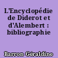 L'Encyclopédie de Diderot et d'Alembert : bibliographie